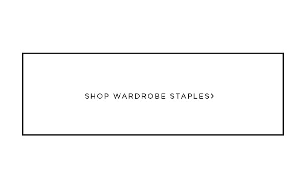 Shop Wardrobe Staples