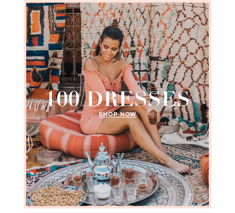 100 Dresses. Shop Now.