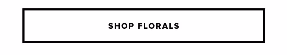 Shop florals.