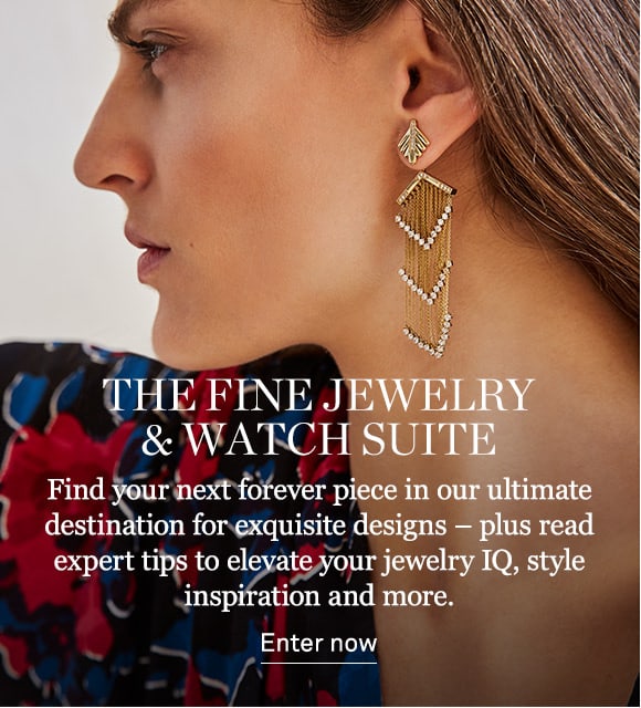 SHOP FINE JEWELRY AND WATCHES >