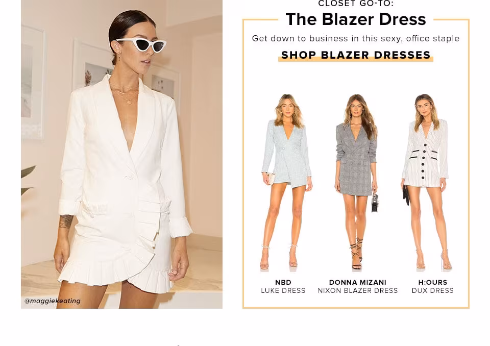 Closet Go-To: The Blazer Dress. Get down to business in this sexy, office staple. Shop Blazer Dresses.