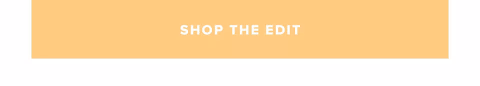 Shop The Edit.