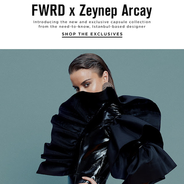 FWRD x Zeynep Arcay Fall 2018 Capsule Collection