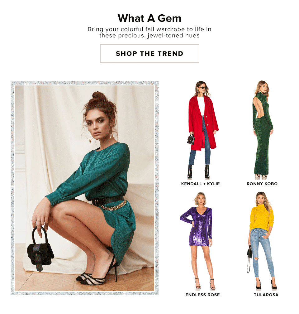 What A Gem. Bring your colorful fall wardrobe to life in these precious, jewel-toned hues. Shop the trend.