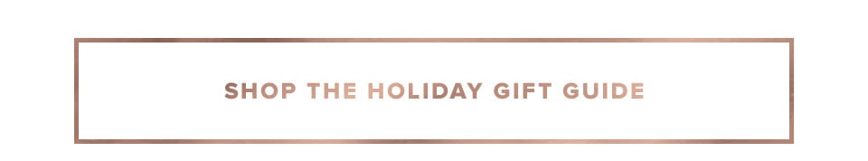 Shop the Holiday Gift Guide.