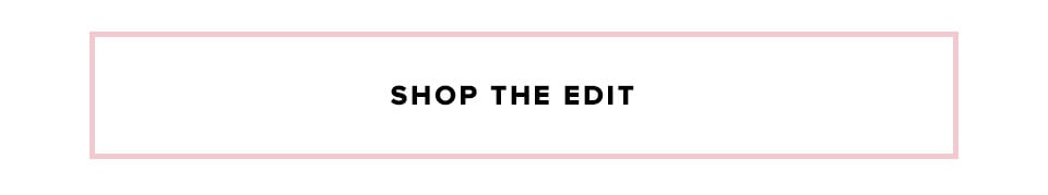 Shop The Edit