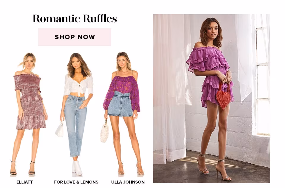 Romantic Ruffles. Shop now.