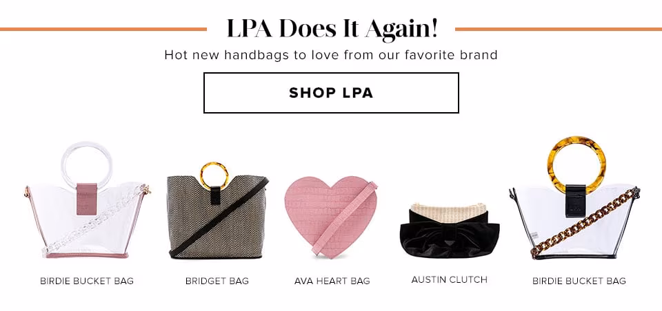 LPA DOES IT AGAIN! Hot new handbags to love from our favorite brand. SHOP LPA.