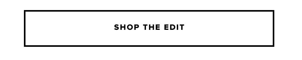 Shop the edit.