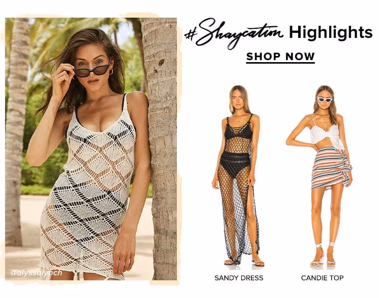 Shaycation Highlights. SHOP NOW.