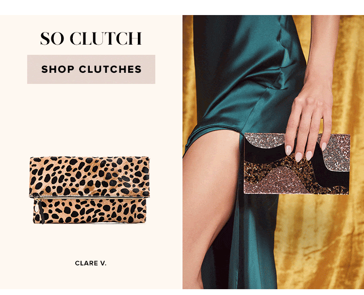 Complete the Look. Precious little details to take your look above + beyond. So Clutch. Shop clutches.