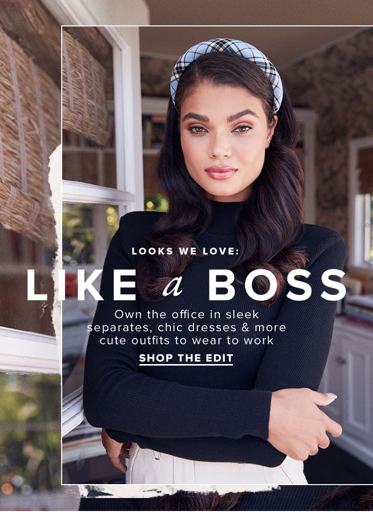 Looks We Love: Like a Boss. Own the office in sleek separates, chic dresses & more cute outfits to wear to work. SHOP THE EDIT.