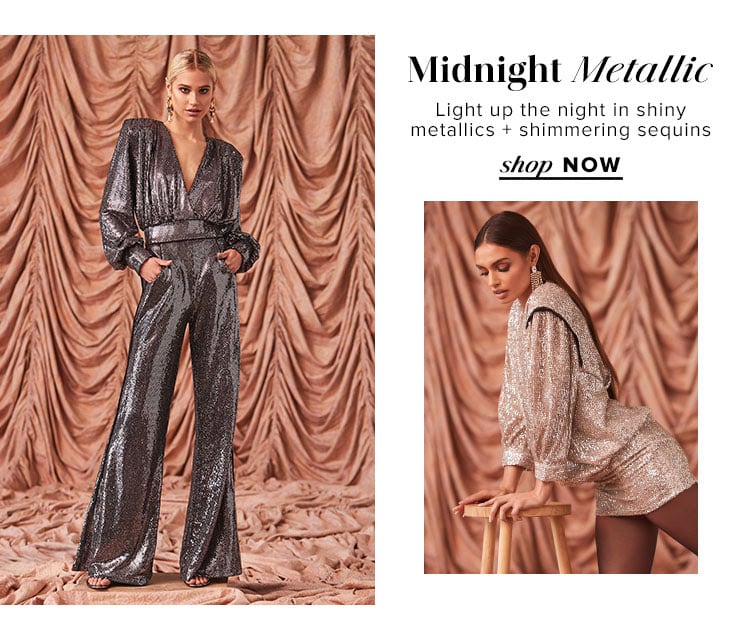 Midnight Metallic. Light up the night in shiny metallics + shimmering sequins. Shop now.