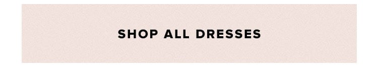 The Dress Refresh - Shop All Dresses