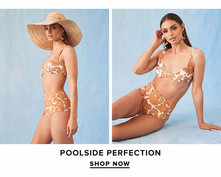 Poolside Perfection. SHOP SWIM