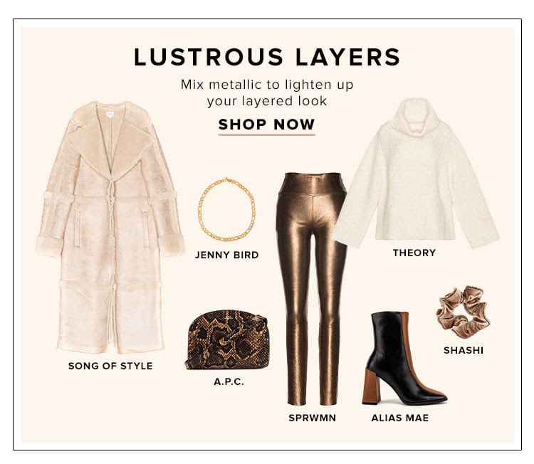 Lustrous Layers. Mix metallic to brighten up your layered look. Shop Now.