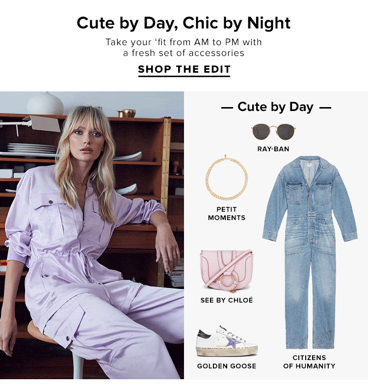 Cute by Day, Chic by Night. Take your ‘fit from AM to PM with a fresh set of accessories. Shop the Edit.