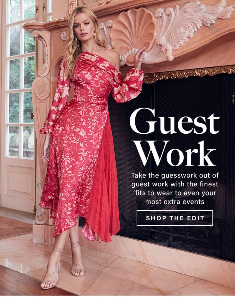 Guest Work. Take the guesswork out of guest work with the finest ‘fits to wear to even your most extra events. Shop the edit.