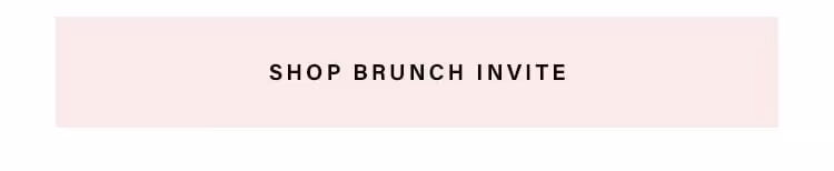 Shop brunch invite.