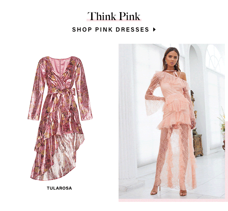 Think Pink. SHOP PINK DRESSES