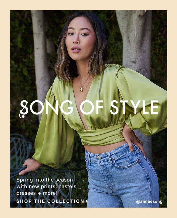 Song of Style. Spring into the season with new prints, pastels, dresses + more! Shop The Collection.