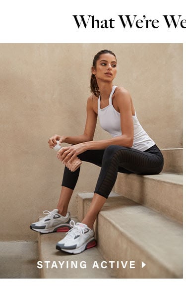 what We're Wearing At Home: Staying Active - Shop Now