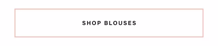 SHOP BLOUSES