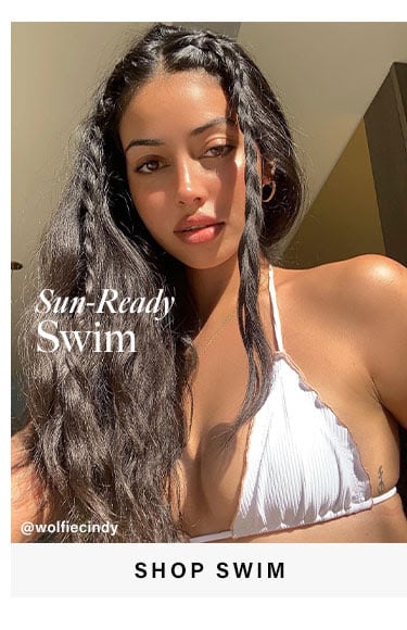 Sun-Ready Swim. SHOP SWIM
