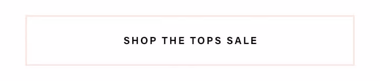 SHOP THE TOPS SALE