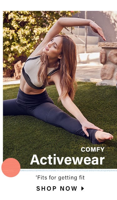 Comfy Activewear: ‘Fits for getting fit - Shop Now