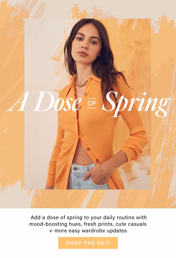 A Dose of Spring: Sunny New Styles to Add to Your Closet Spring 2020