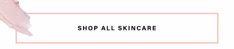  Skincare Roundup - Shop All Skincare