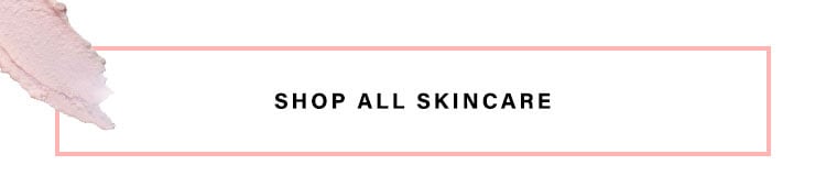  Skincare Roundup - Shop All Skincare