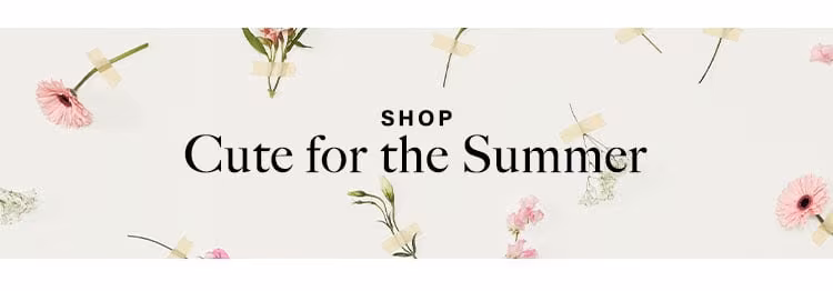 Cute for the Summer: Breezy dresses, girly rompers, playful sets & more cute ‘fits to wear from sunup to sundown - Shop Cute For the Summer