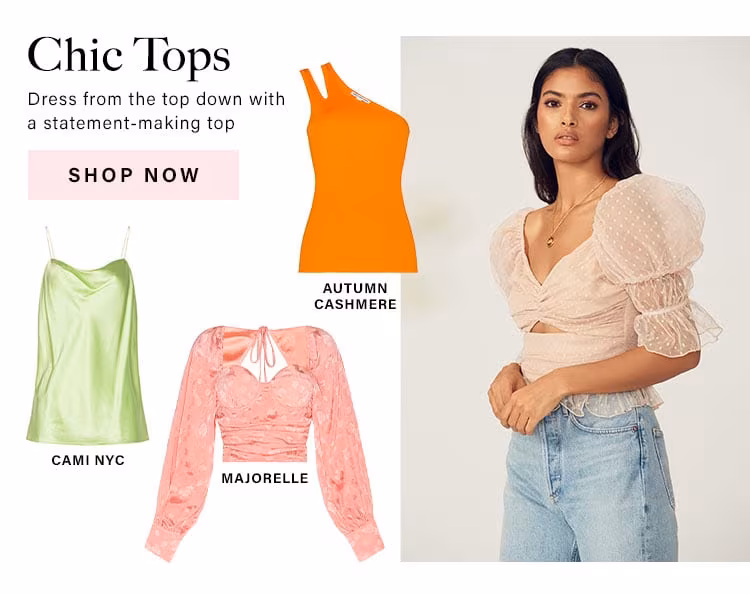 Chic Tops: Dress from the top down with a statement-making top - Shop Now