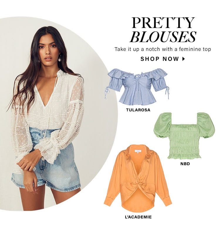 Pretty Blouses. Take it up a notch with a feminine top. Shop now.