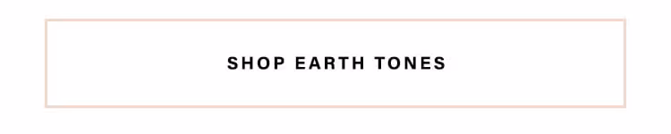 Easy, Earthy Outfits: How to wear natural tones from head-to-toe - Shop Earth Tones