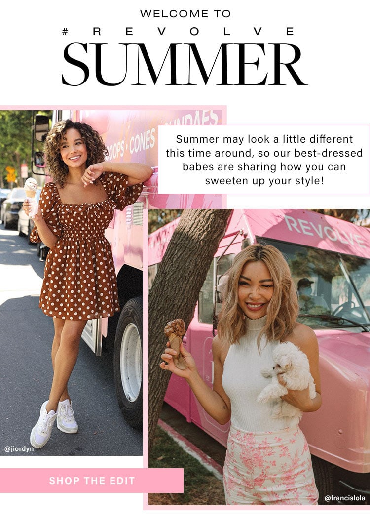 Welcome to #REVOLVEsummer. Summer may look a little different this time around, so our best-dressed babes are sharing how you can sweeten up your style! Shop the Edit