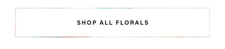 Shop all florals.