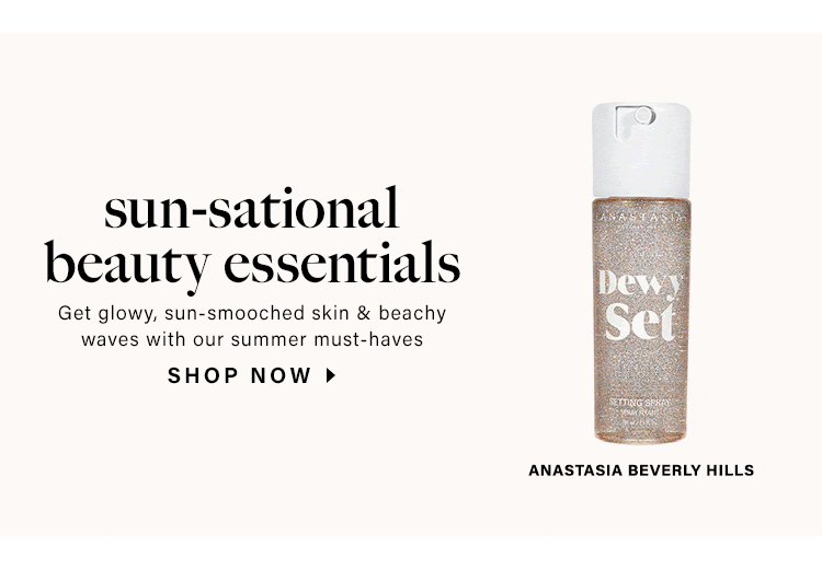 Sun-Sational Beauty Essentials. Get glowy, sun-smooched skin & beachy waves with our summer must-haves. Shop Now