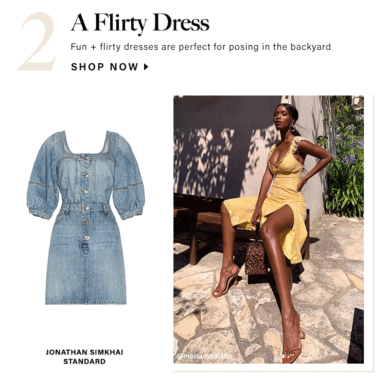 A Flirty Dress. Fun + flirty dresses are perfect for posing in the backyard. Shop now.
