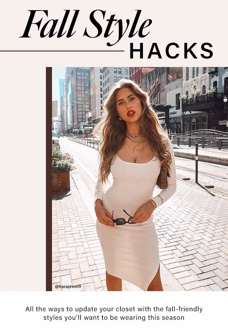Fall Style Hacks. All the ways to update your closet with the fall-friendly styles you’ll want to be wearing this season. Shop the Edit