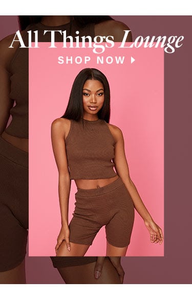 All Things Lounge. Shop now.
