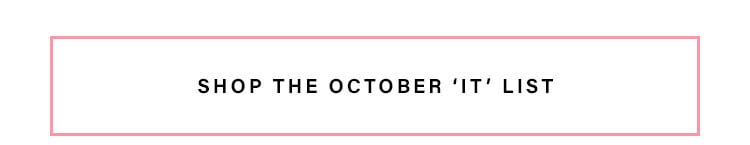 Shop the October 'It' List.