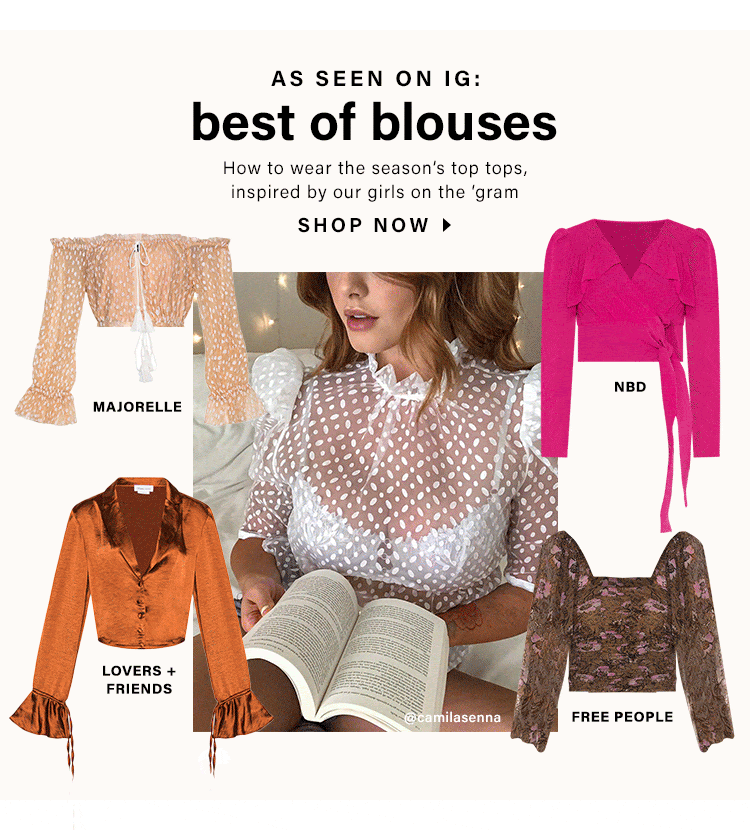 As Seen on IG: Best of Blouses. How to wear the season’s top tops, inspired by our girls on the ‘gram. Shop Now