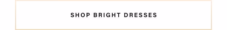 Shop Bright Dresses